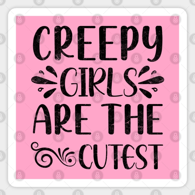 Creepy Girls are the Cutest Magnet by ShopBuzz